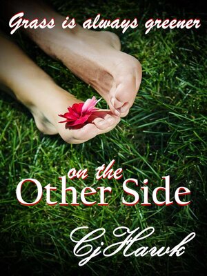 cover image of The Grass Is Always Greener On the Other Side